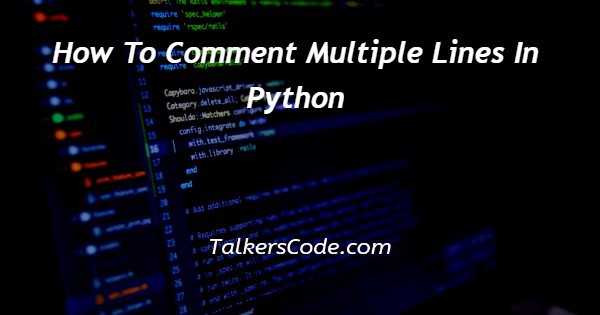 how-to-comment-multiple-lines-in-python