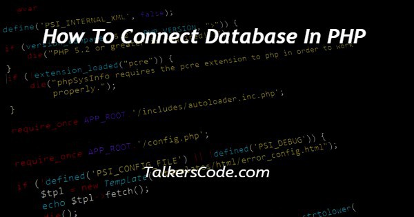 How To Connect Database In PHP