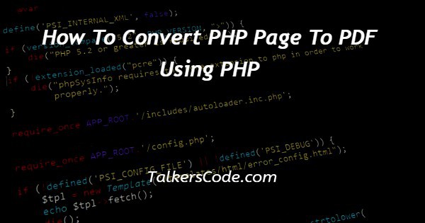 How To Convert PHP Page To PDF Using PHP