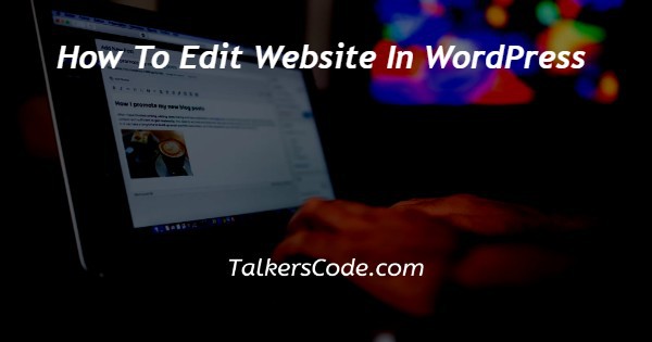 How To Edit Website In WordPress