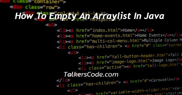 How To Empty An Arraylist In Java