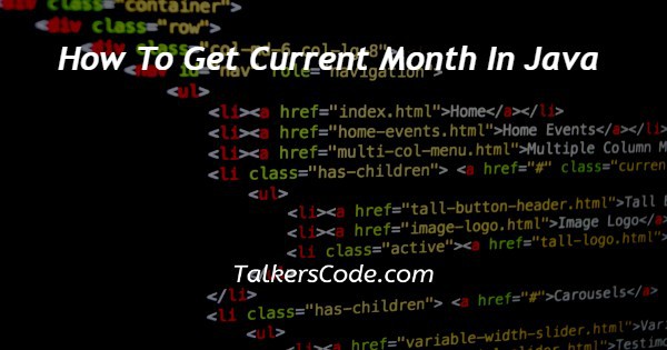 How To Get Current Month In Java