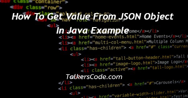 How To Get Value From JSON Object In Java Example