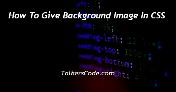 How To Give Background Image In CSS