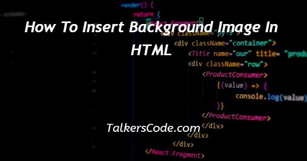 How To Insert Background Image In HTML
