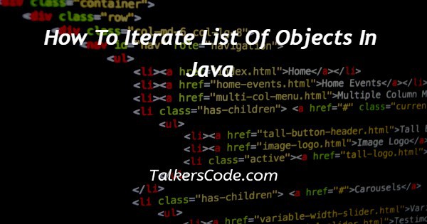 How To Iterate List Of Objects In Java