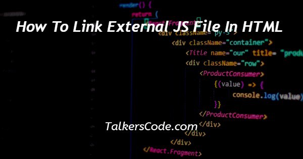 How To Link External JS File In HTML