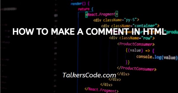 How To Make A Comment In HTML