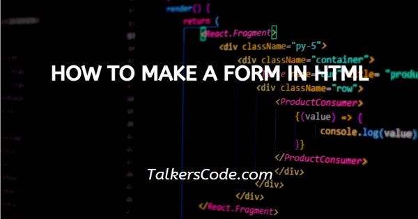 How To Make A Form In HTML
