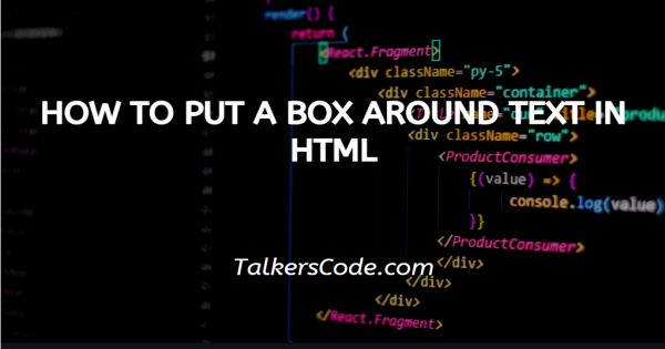 How To Put A Box Around Text In HTML