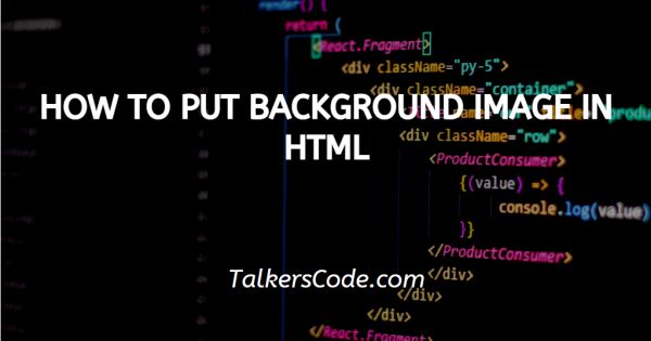 How To Put Background Image In HTML