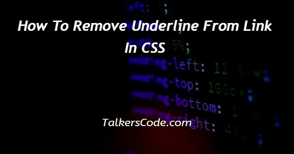 How To Remove Underline From Link In CSS