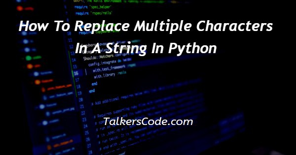 how-to-replace-multiple-characters-in-a-string-in-python-flickr