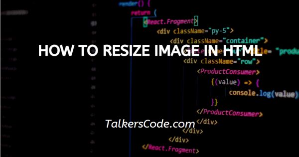 How To Resize Image In HTML