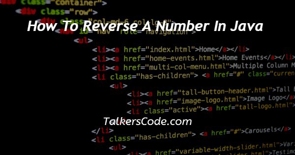 How To Reverse A Number In Java
