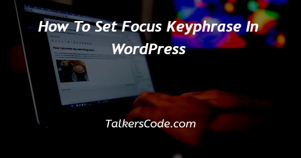 How To Set Focus Keyphrase In WordPress