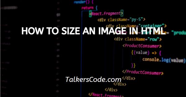 How To Size An Image In HTML