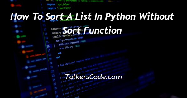 How To Sort A List In Python Without Sort Function