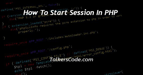 How To Start Session In PHP