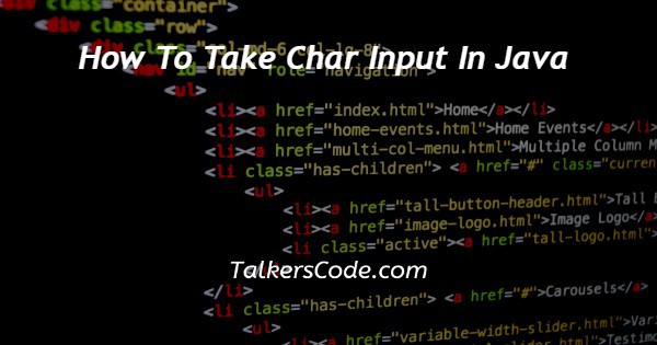 How To Take Char Input In Java