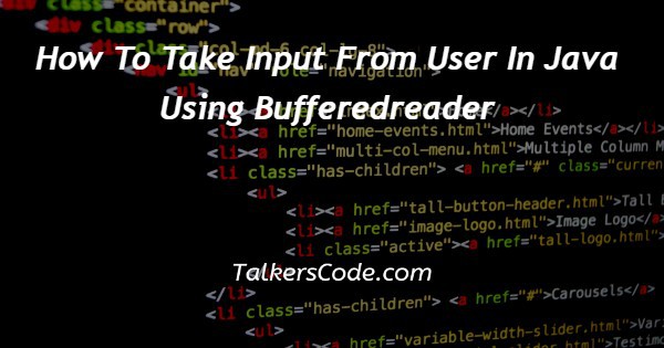 How To Take Input From User In Java Using Bufferedreader
