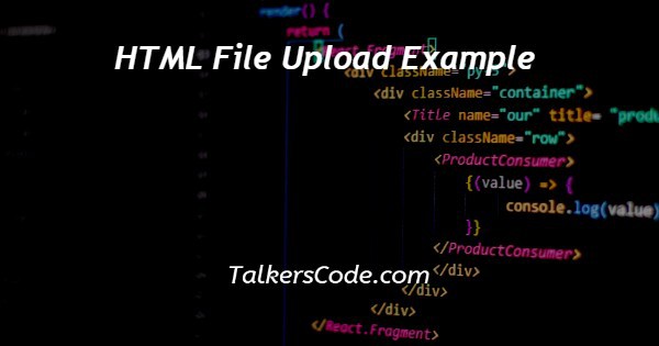 HTML File Upload Example