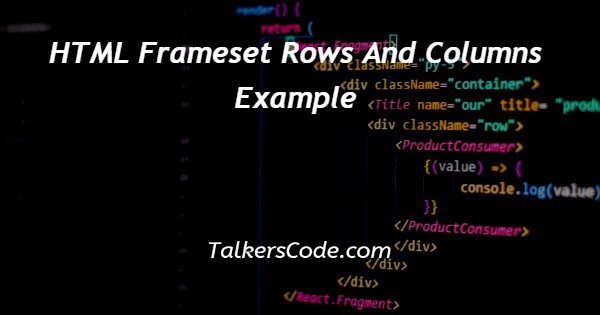 HTML Frameset Rows And Columns Example