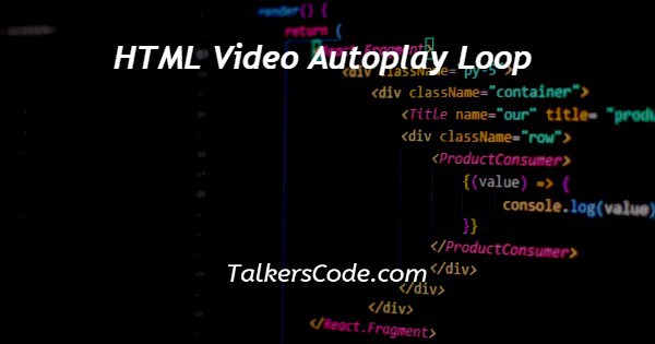 HTML Video Autoplay Loop