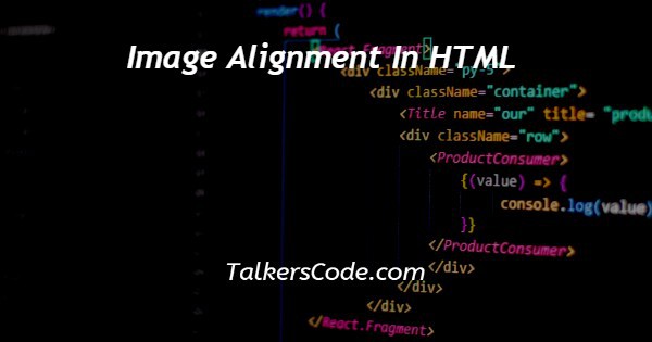 Image Alignment In HTML
