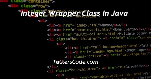 Integer Wrapper Class In Java