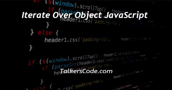 Iterate Over Object JavaScript