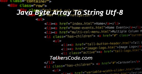 Java Byte Array To String Utf-8