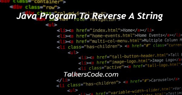 Java Program To Reverse A String
