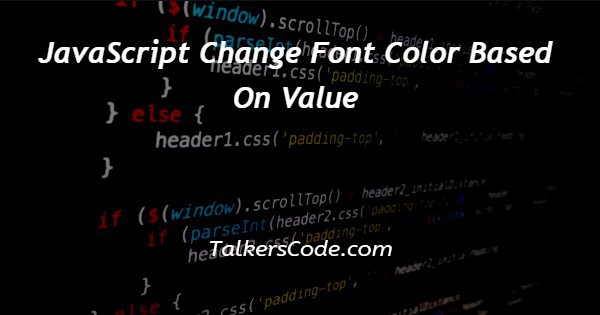 JavaScript Change Font Color Based On Value