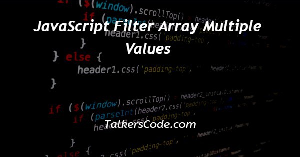 JavaScript Filter Array Multiple Values