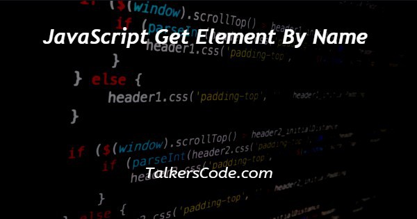 JavaScript Get Element By Name