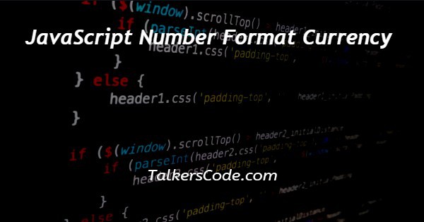 JavaScript Number Format Currency