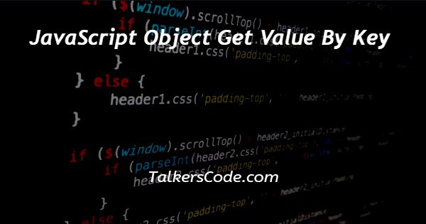 JavaScript Object Get Value By Key