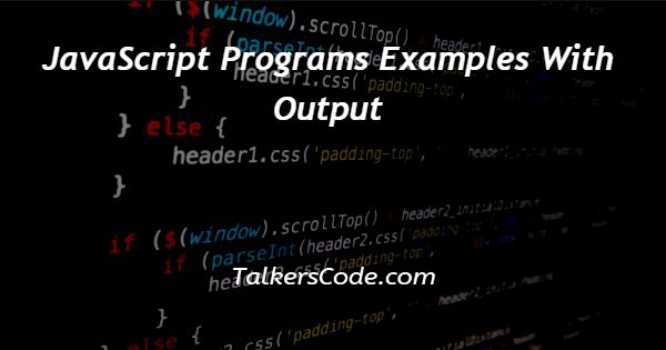 JavaScript Programs Examples With Output