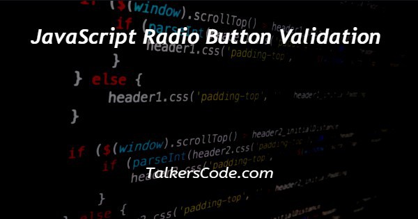JavaScript Radio Button Validation
