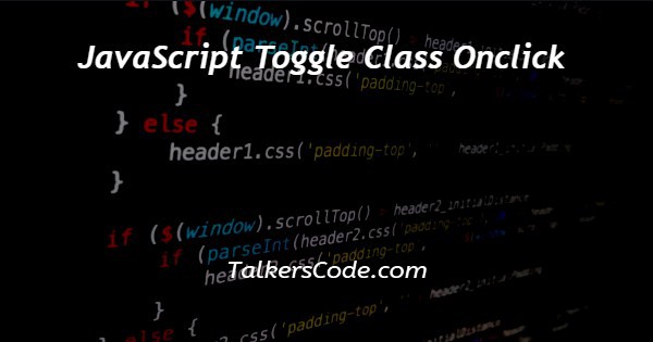 JavaScript Toggle Class Onclick