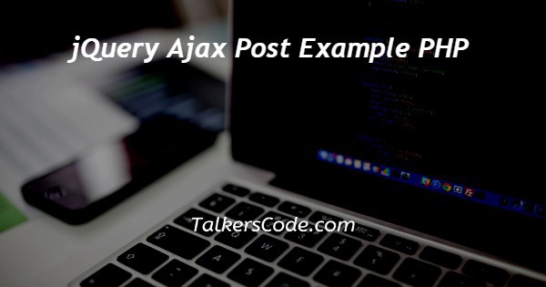 jQuery Ajax Post Example PHP