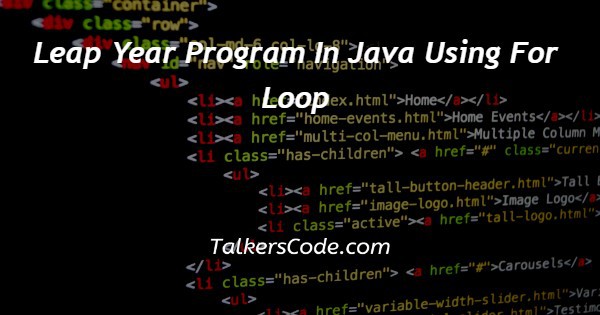 Leap Year Program In Java Using For Loop