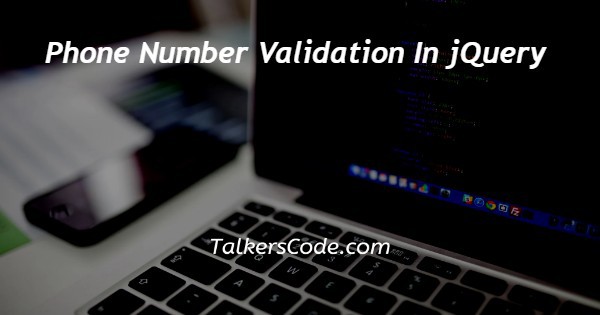 Phone Number Validation In jQuery