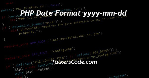 PHP Date Format yyyy-mm-dd