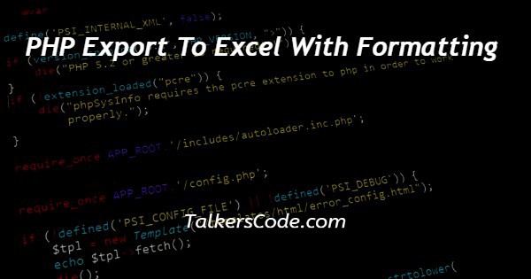 PHP Export To Excel With Formatting