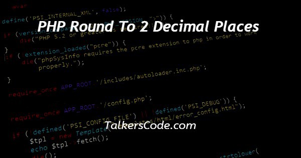 PHP Round To 2 Decimal Places