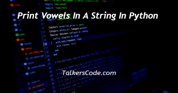 Print Vowels In A String In Python