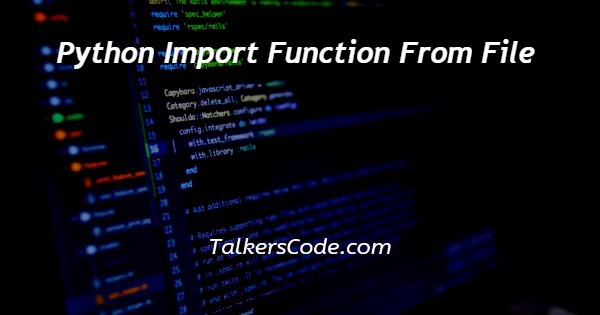 Python Import Function From File