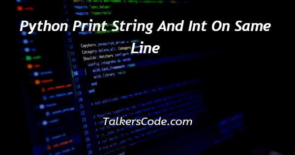 Python Print String And Int On Same Line